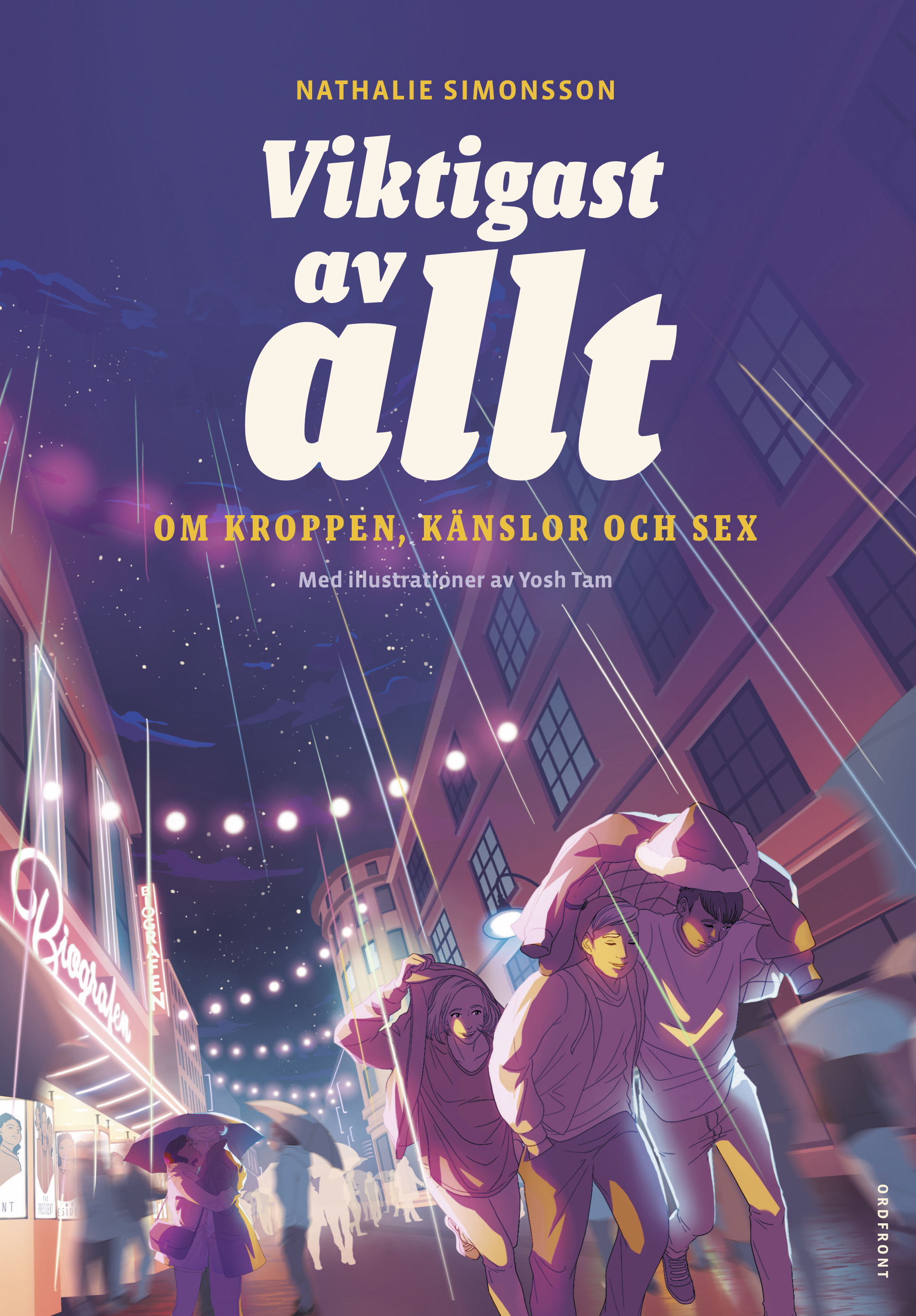 Omslaget till boken Viktigast av allt, om kroppen, känslor och sex av Nathalie Simonsson. 